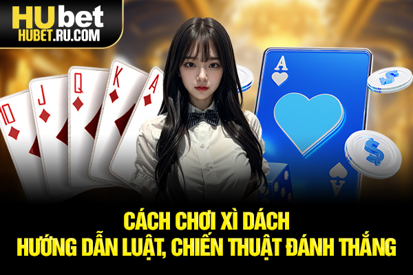 cách chơi xì dách