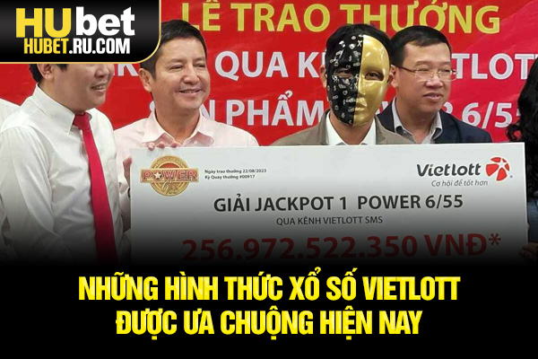 Những hình thức xổ số Vietlott được ưa chuộng hiện nay