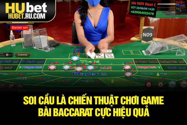 Soi cầu là chiến thuật chơi game bài baccarat cực hiệu quả