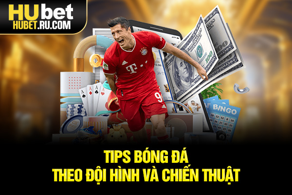Tips bóng đá theo đội hình và chiến thuật